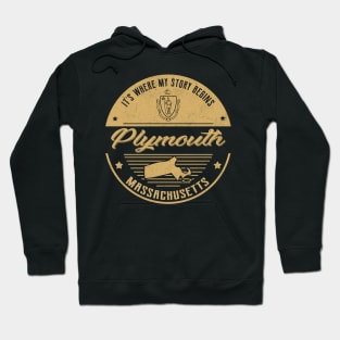 Plymouth Massachusetts It's Where my story begins Hoodie